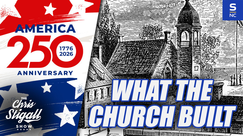 Faith and Freedom 250 – Episode 10: How Churches Built The First Schools, Hospitals and Charities