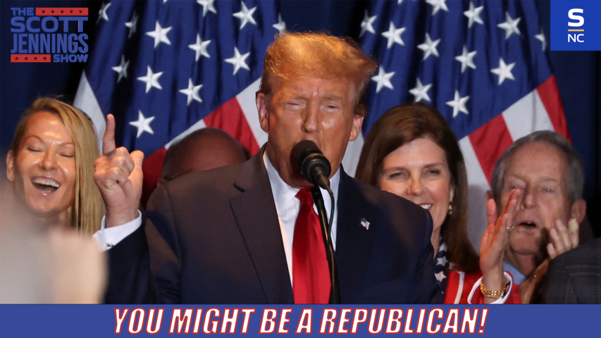 You Might Be A Republican